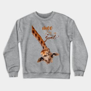 Funny Giraffe Moo I'm a Goat Crewneck Sweatshirt